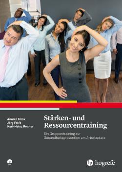 Manual zum Stärken- und Ressourcentraining (Krick, Felfe, & Renner, 2018)